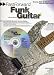 Fast Forward - Funk Guitar: Chords, Riffs and Effects You Can Learn Today! (Fast Forward (Music Sales))