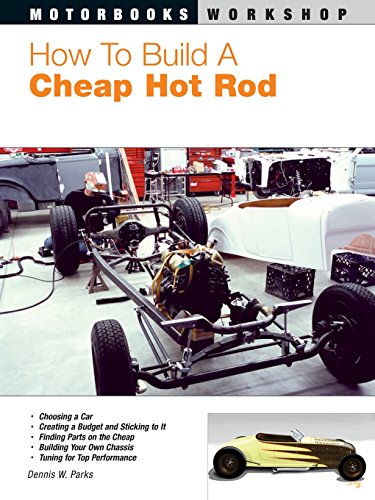 how to build a cheap hot rod motorbooks workshop