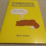 Dominance : fact or fiction?