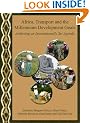 Africa, Transport and the Millennium Development Goals: Achieving an Internationally Set Agenda
