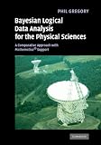 Bayesian Logical Data Analysis for the Physical Sciences: A Comparative Approach with Mathematica® Support