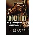 Abolition!: The Struggle to Abolish Slavery in the British Empire