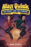 Max Quick: The Pocket and the Pendant