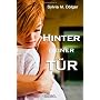 Hinter deiner T�r von Sylvia M. D�lger