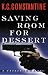 Search : Saving Room for Dessert