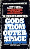 Gods from Outer Space, Return to the Stars or Evidence for the Impossible