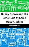 Bunny Brown and His Sister Sue at Camp Rest-A-While