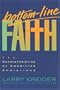 Bottom-Line Faith: Ten Characteristics of Committed Christians