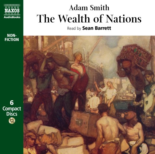 The Wealth of Nations [Naxos Abridged Edition] - Adam Smith