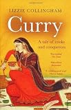 Curry: A Tale of Cooks and Conquerors