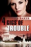 4 Gigs of Trouble