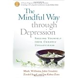 The Mindful Way through Depression: Freeing Yourself from  Chronic Unhappiness
