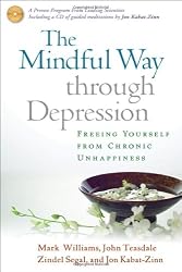 The Mindful Way through Depression: Freeing Yourself from  Chronic Unhappiness