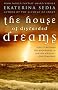 The House of Discarded Dreams
