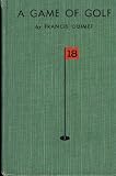 A Game of Golf: A Book of Reminiscences