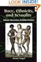 Race, Ethnicity, and Sexuality: Intimate Intersections, Forbidden Frontiers