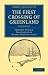 Books : The First Crossing of Greenland 2 Volume Set (Cambridge Library Collection - Travel and Exploration)