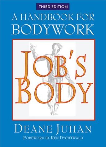 By Deane Juhan - Job's Body: A Handbook for Bodywork (3rd) (1.2.2003)