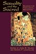 Sexuality and the Sacred: Sources for Theological Reflection