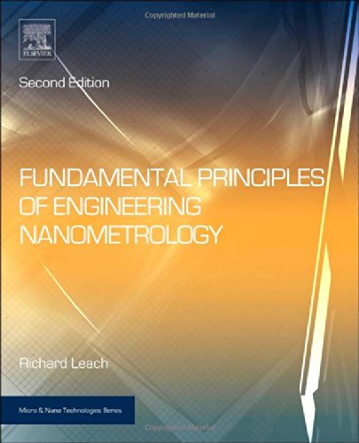 Fundamental Principles of Engineering Nanometrology, Second Edition (Micro and Nano Technologies)