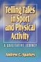 Telling Tales in Sport and Physical Activity: A Qualitative Journey