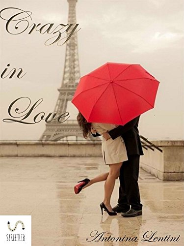 Crazy in Love (Italian Edition)