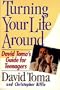 Turning Your Life Around: David Toma's Guide for Teenagers