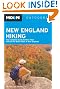 Moon New England Hiking: The Complete Guide to More Than 400 of the Best Hikes in New England (Moon Outdoors)