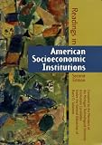 Readings in American Socioeconomic Institutions (Second Edition): Compiled By the Members of the Michigan Technological University Institutions Committee Under the General Editorship of Barry D. Solomon