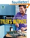 Tyler's Ultimate: Brilliant Simple Food to Make Any Time