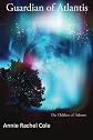 Guardian of Atlantis: The Children of Atlantis (Volume 1)