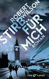 Robert Wilson: Stirb für mich