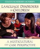 Language Disorders in Children: A Multicultural and Case Perspective