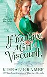 If You Give A Girl A Viscount (Impossible Bachelors, Book 4)