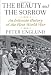 The Beauty and the Sorrow: An Intimate History of the First World War