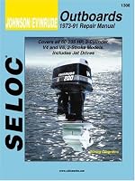 Johnson/Evinrude Outboards, 3, 4, & 6 Cylinders, 1973-91 (Seloc's Johnson/Evinrude Outboard Tune-Up and Repair Manual)