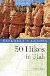 Explorer's Guide 50 Hikes In Utah
