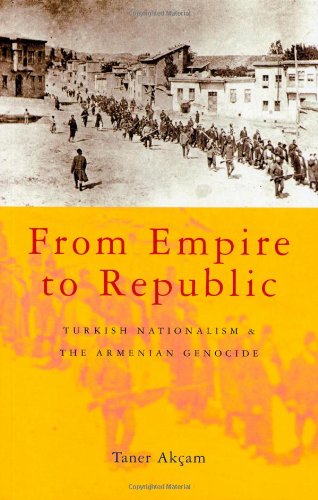 Textbook - From Empire to Republic: Turkish Nationalism and the Armenian Genocide