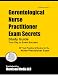 Books : Gerontological Nurse Practitioner Exam Secrets Study Guide: NP Test Review for the Nurse Practitioner Exam