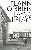 Flann O'Brien : Plays and Teleplays