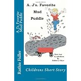 A. J's.Favorite Mud Puddle