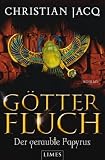 G�tterfluch - Der geraubte Papyrus: Roman - Christian Jacq