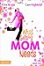 Books : What Every Mom Needs (And Be a Better Mom)