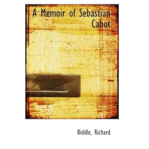 A Memoir of Sebastian Cabot by Biddle, Richard