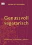 Genussvoll vegetarisch. mediterran-orientalisch-raffiniert