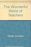 The wonderful world of teachers