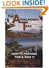 The Appalachian Trail : How to Prepare for & Hike It
