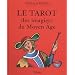 Le tarot des imagiers du Moyen Age (1Jeu)