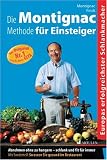 Die Montignac-Methode f&uuml;r Einsteiger: Abnehmen ohne zu hungern - Schlank und fit f&uuml;r immer - Mit Sonderteil: So essen Sie gesund im Restaurant - Hans Finck, Michel Montignac