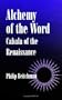 Alchemy of the Word: Cabala of the Renaissance (SUNY Series in Western Esoteric Traditions)